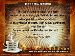 1eCoffee Acts 3.13-14 062314