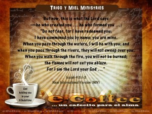 1eCoffee Isaiah 43.1-3 050115